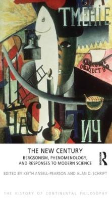 New Century: Bergsonism, Phenomenology and Responses to Modern Science