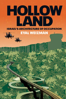 Hollow Land: Israels Architecture of Occupation