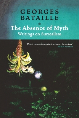 Absence of Myth: Writings on Surrealism