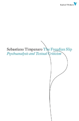 Freudian Slip: Psychoanalysis and Textual Criticism 2nd edition