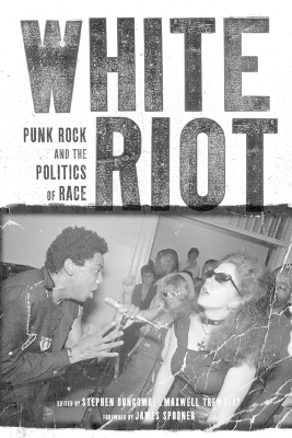 White Riot: Punk Rock and the Politics of Race