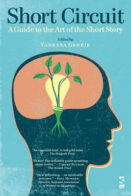 Short Circuit: A Guide to the Art of the Short Story