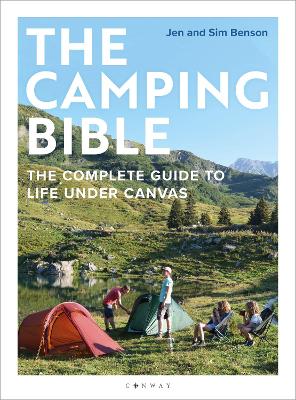 Camping Bible: The Complete Guide to Life Under Canvas