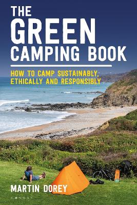 Green Camping Book: How to camp sustainably, ethically and responsibly