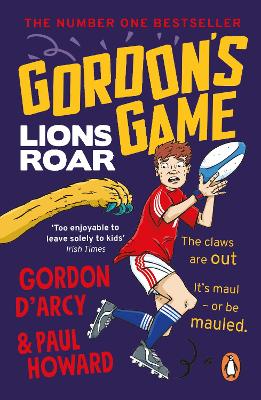 Gordons Game: Lions Roar: Third in the hilarious rugby adventure series for 9-to-12-year-olds who love  sport