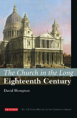 Church in the Long Eighteenth Century: The I.B.Tauris History of the Christian Church