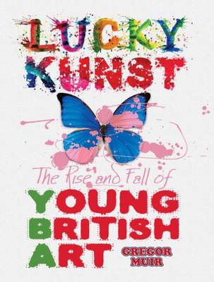 Lucky Kunst: The Story of YBA