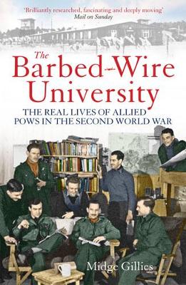 Barbed-Wire University: The Real Lives of Allied Prisoners of War in the Second World War