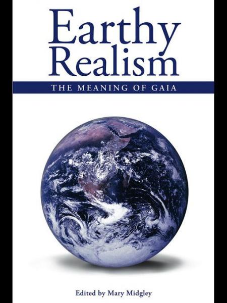 Earthy Realism: The Meaning of Gaia