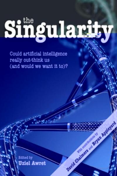 Singularity: Could artificial intelligence really out-think us (and would we want it to)?