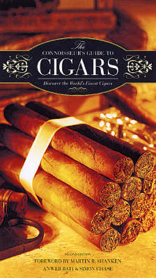 Connoisseur's Guide to Cigars: Discover the World's Finest Cigars