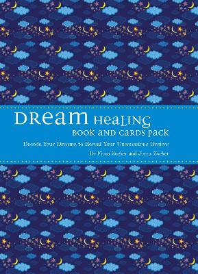 Dream Healing Book and Card Pack: Decode Your Dreams to Reveal Your Unconscious Desires