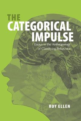 Categorical Impulse: Essays on the Anthropology of Classifying Behavior