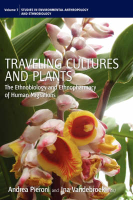 Traveling Cultures and Plants: The Ethnobiology and Ethnopharmacy of Human Migrations