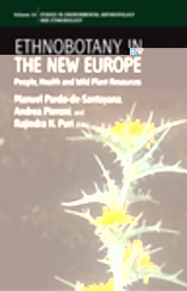Ethnobotany in the New Europe: People, Health and Wild Plant Resources