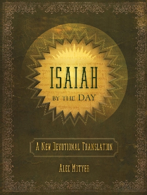 Isaiah by the Day: A New Devotional Translation Revised ed.