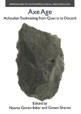 Axe Age: Acheulian Tool-making from Quarry to Discard