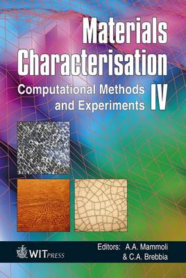 Materials Characterisation: Computational Methods and Experiments, IV