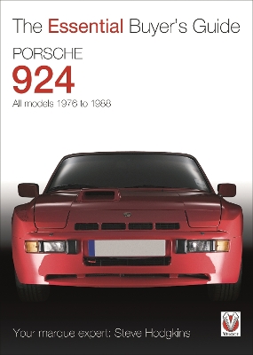 Porsche 924 - All Models 1976 to 1988: The Essential Buyer's Guide