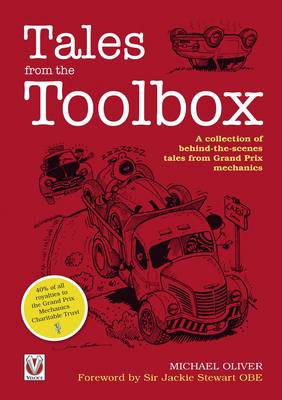 Tales from the toolbox: A collection of behind-the-scenes tales from Grand Prix mechanics