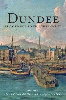 Dundee: Renaissance to Enlightenment