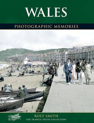 Wales: Photographic Memories