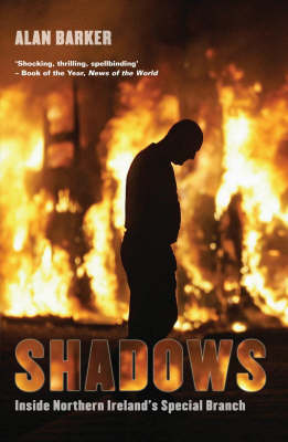 Shadows: Inside Northern Ireland's Special Branch