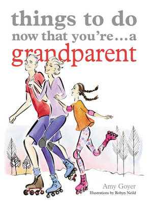 Things to Do Now That You're A Grandparent