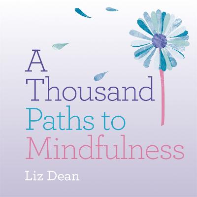 Thousand Paths to Mindfulness