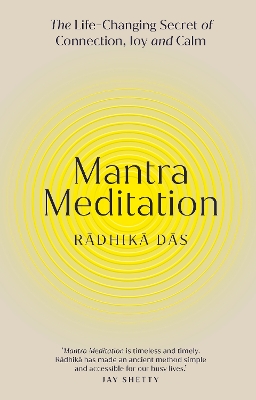 Mantra Meditation: The Life Changing Secret of Connection, Joy and Calm