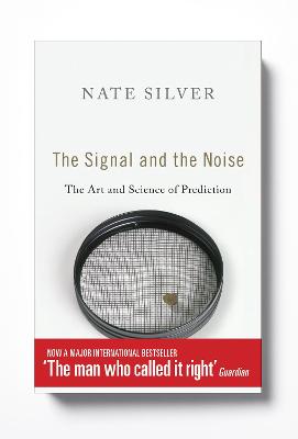 Signal and the Noise: The Art and Science of Prediction