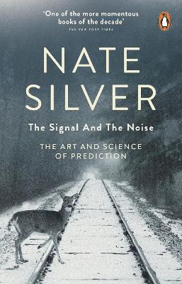 Signal and the Noise: The Art and Science of Prediction