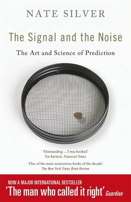 Signal and the Noise: The Art and Science of Prediction