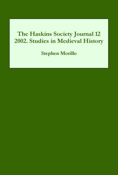 Haskins Society Journal 12: 2002. Studies in Medieval History
