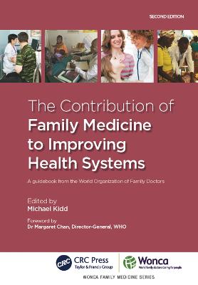 Contribution of Family Medicine to Improving Health Systems: A Guidebook from the World Organization of Family Doctors