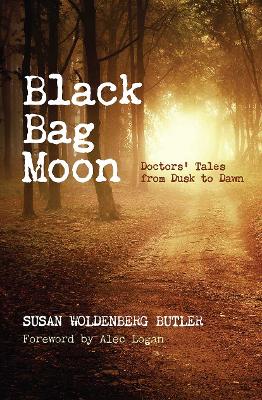 Black Bag Moon: Doctors' Tales from Dusk to Dawn