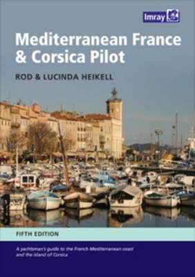 Mediterranean France and Corsica Pilot: A Guide to the French Mediterranean Coast and the Island of Corsica 5th Revised edition
