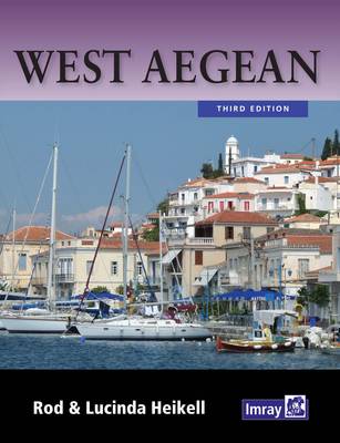 West Aegean: The Attic Coast, Eastern Peloponnese, Western Cyclades and Northern Sporades 3rd Revised edition