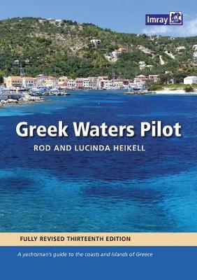 Greek Waters Pilot: A yachtsman's guide to the Ionian and Aegean coasts and islands of Greece