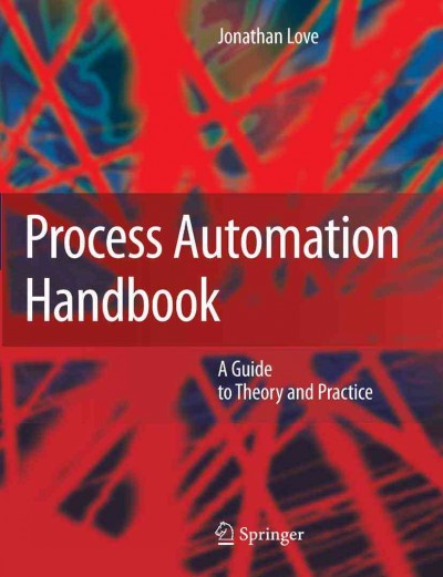 Process Automation Handbook: A Guide to Theory and Practice