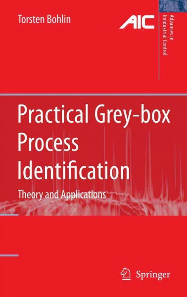 Practical Grey-box Process Identification: Theory and Applications