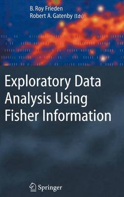 Exploratory Data Analysis Using Fisher Information 2007 ed.