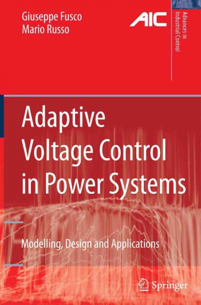 Adaptive Voltage Control in Power Systems: Modeling, Design and Applications