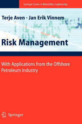 Risk Management: With Applications from the Offshore Petroleum Industry 2007 ed.