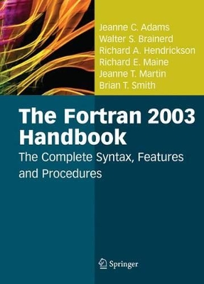 Fortran 2003 Handbook: The Complete Syntax, Features and Procedures
