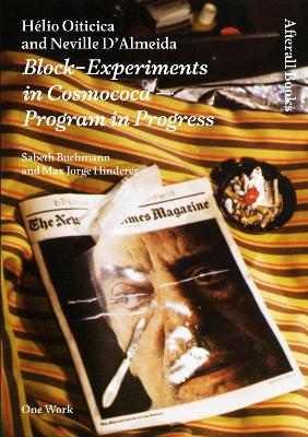 Hélio Oiticica and Neville D'Almeida: Block-Experiments in CosmococaProgram in Progress