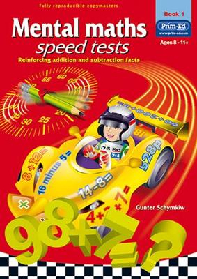 Mental Maths Speed Tests: Reinforcing Addition and Subtraction Facts, Book 1