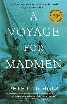Voyage For Madmen: Nine men set out to race each other around the world. Only one made it back  ... Main