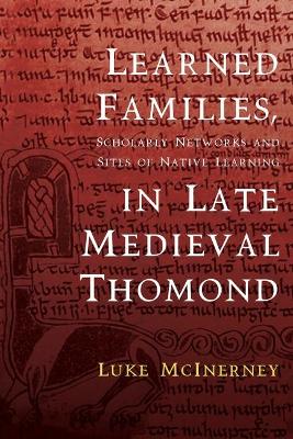 Learned Families, Scholarly Networks and Sites of Native Learning in Late  Medieval Thomond