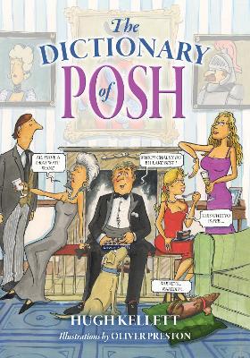 Dictionary of Posh: Incorporating the Fall and Rise of the Pails-Hurtingseaux Family